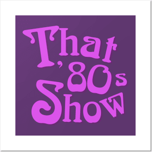 That 80s Show Tee Posters and Art